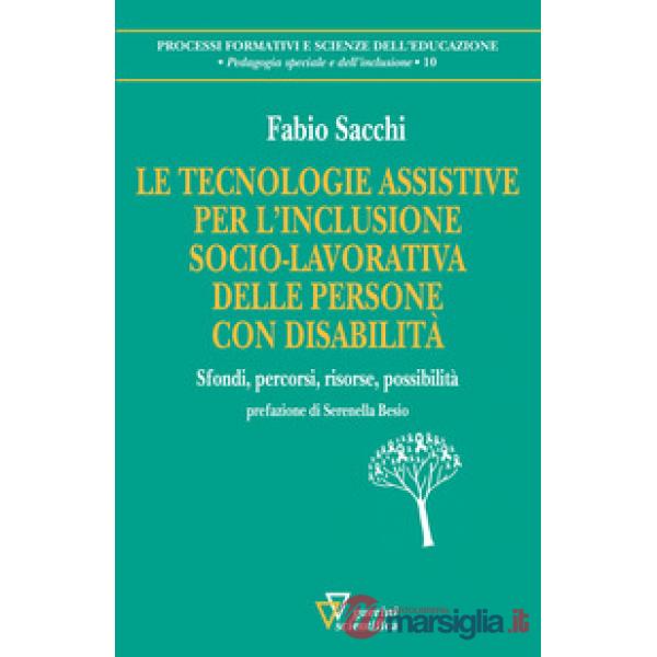 Tecnologie assistive per l'inclusione socio-lavorativa delle persone con disabilità (Le)