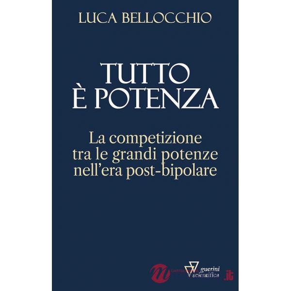 Tutto è potenza. La competizione tra le grandi potenze nell'era post-bipolare