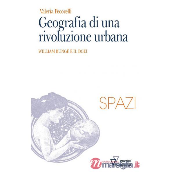 Geografia di una rivoluzione urbana. William Bunge e il DGEI