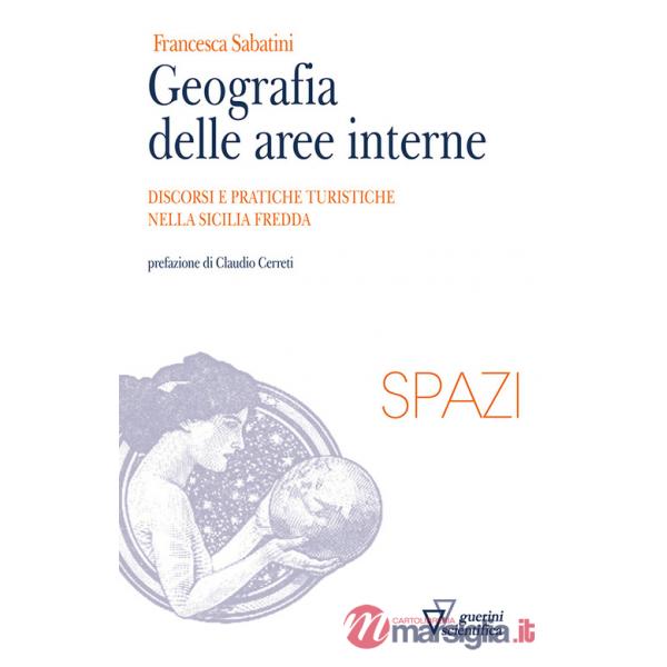 Geografia delle aree interne. Discorsi e pratiche turistiche nella Sicilia fredda