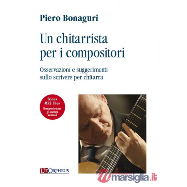 Chitarrista per i compositori. Osservazioni e suggeriemnti sullo scrivere per chitarra (Un)