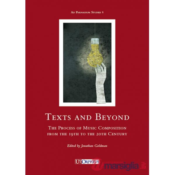 Text and beyong. The process of music composition from the 19th to the 20th century