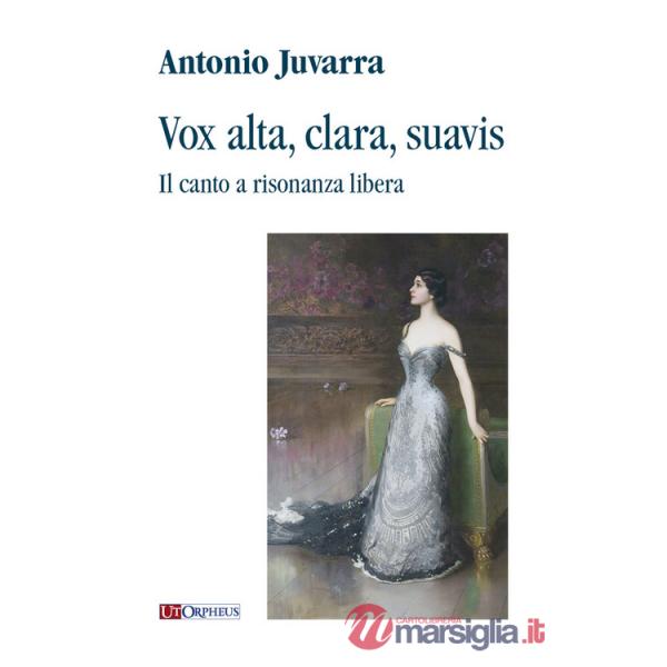 Vox alta, clara, suavis. Il canto a risonanza libera