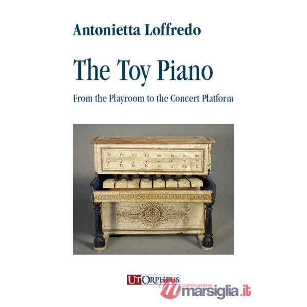Toy piano. From the playroom to the concert platform (The)