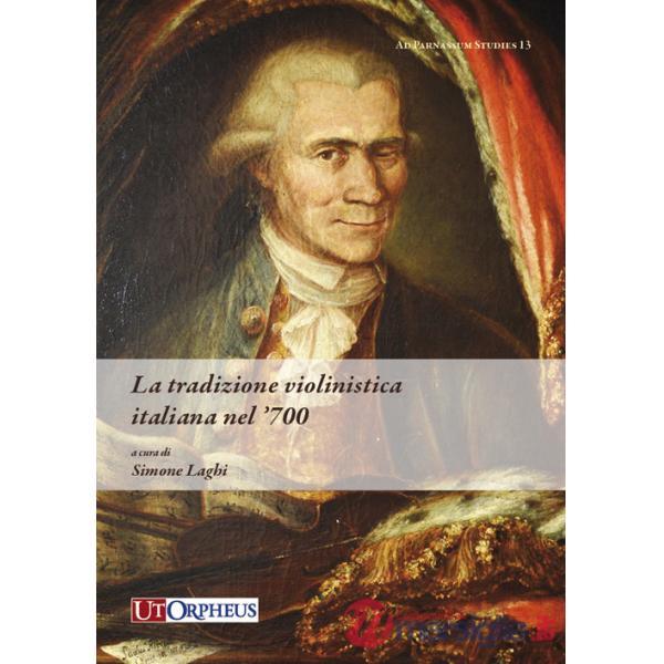 Tradizione violinistica italiana nel '700 (La)