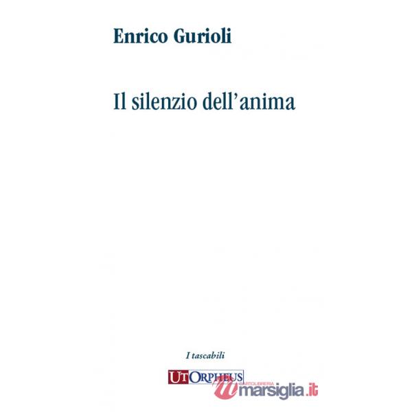 Silenzio dell'anima (Il)