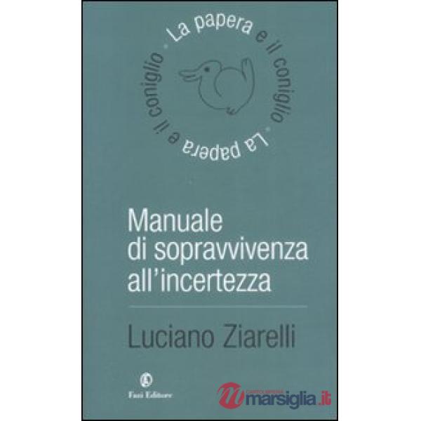Manuale di sopravvivenza all'incertezza