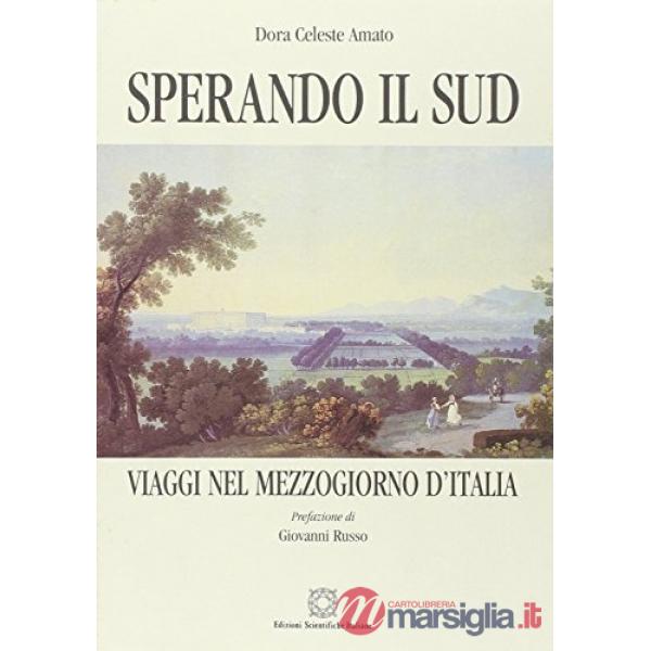 Sperando il Sud. Viaggi nel Mezzogiorno d'Italia