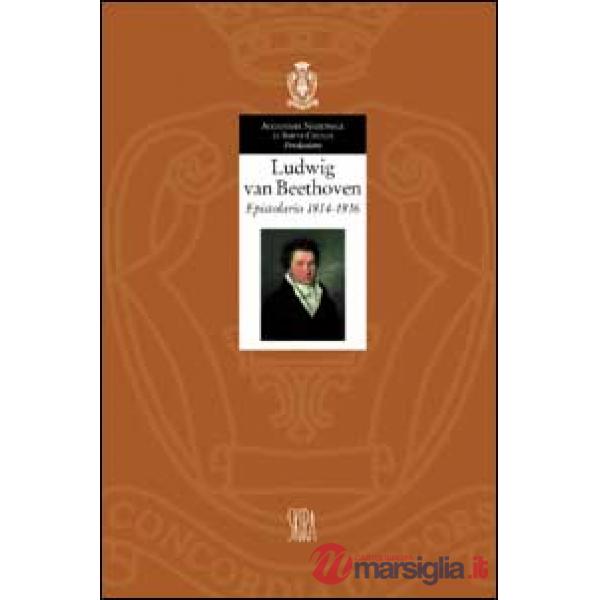 Ludwig van Beethoven. Epistolario 1814-1816. Ediz. illustrata. Vol. 3