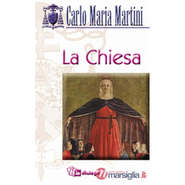 Chiesa. Una, santa, cattolica e apostolica (La)
