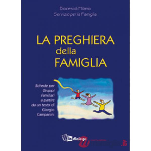 Preghiera della famiglia. Schede per gruppi famigliari a partire da un testo di Giorgio Campanini (La)