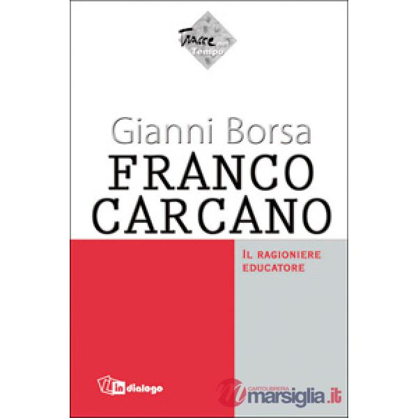 Franco Carcano. Il ragioniere educatore