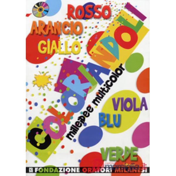 Coloriandoli. Mille idee multicolor. Con CD-ROM