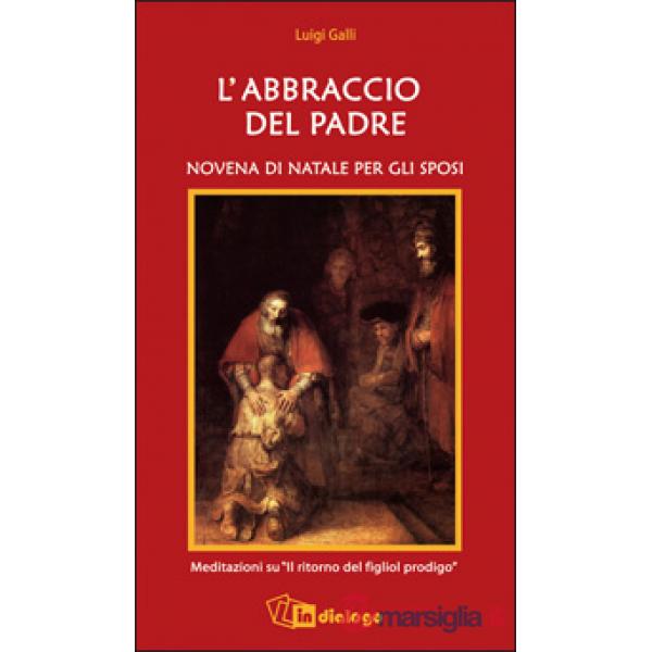 Abbraccio del Padre. Novena di Natale per gli sposi (L')