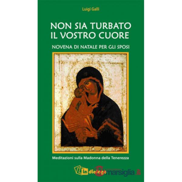 Non sia turbato il vostro cuore. Novena di Natale per gli sposi