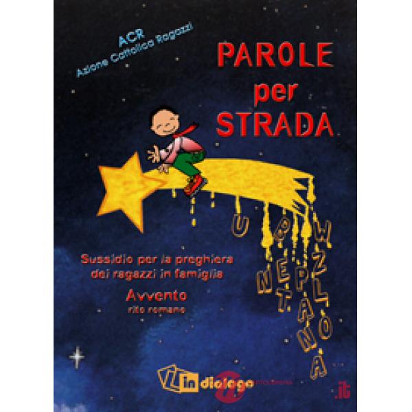 Parole per strada. Sussidio per la preghiera dei ragazzi in famiglia. Rito romano