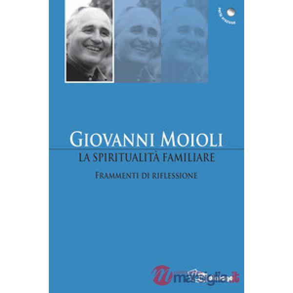Spiritualità familiare. Frammenti di riflessione (La)