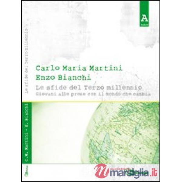 Sfide del terzo millennio. Giovani alle prese con un mondo che cambia (Le)