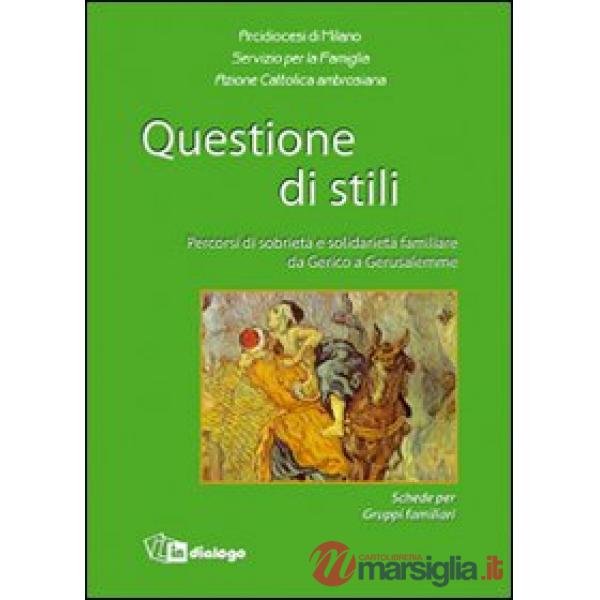 Questione di stili. Percorsi di sobrietà e solidarietà familiare da Gerico a Gerusalemme