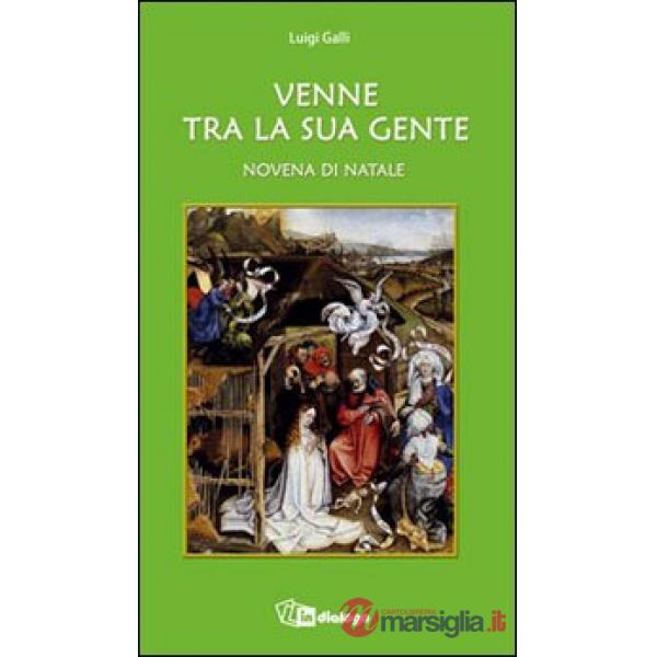 Venne tra la sua gente. Novena di Natale