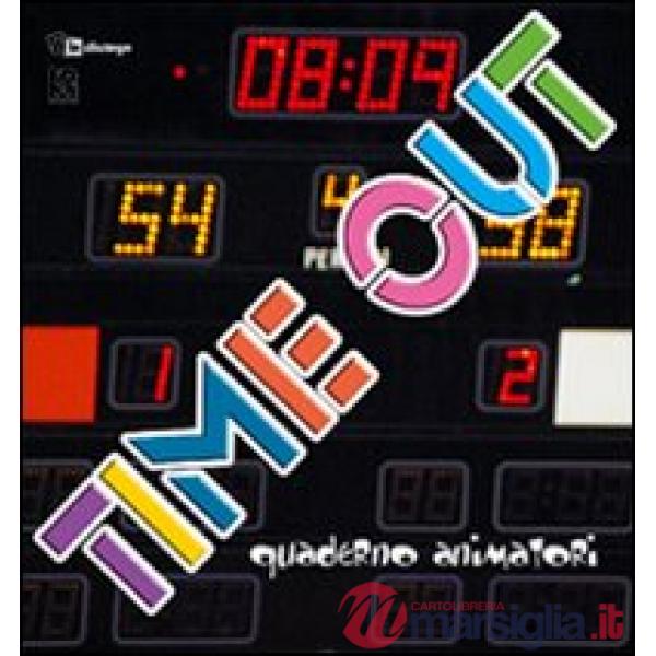 Time out. Guida animatori