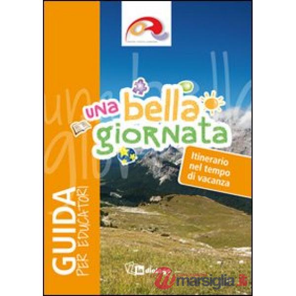 Bella giornata. Guida per educatori (Una)