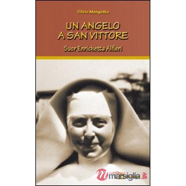 Angelo a San Vittore. Suor Enrichetta Alfieri (Un)