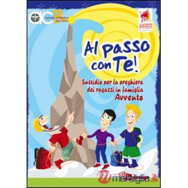 Al passo con Te. Sussidio per la preghiera dei ragazzi in famiglia. Avvento