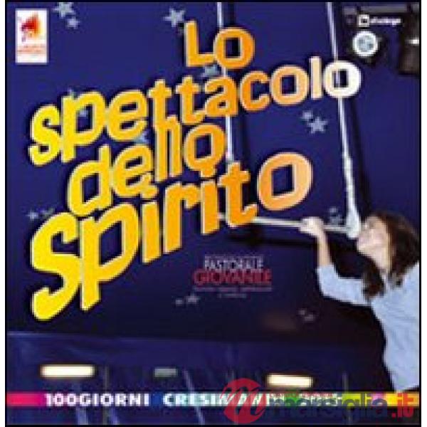 Spettacolo dello Spirito. Cammino cresimandi (Lo)