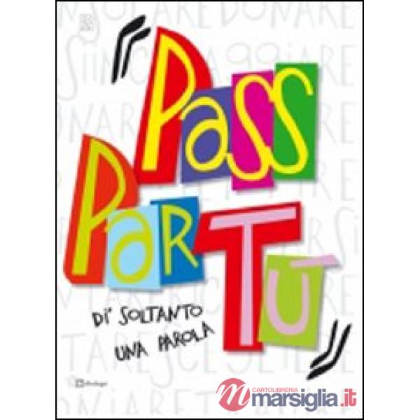 Di' soltanto una parola. Passpartù. Con CD Audio