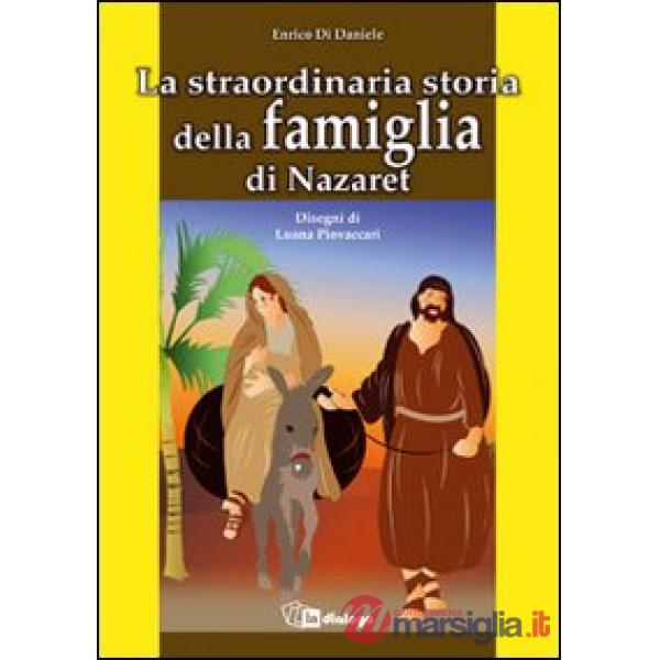 Straordinaria storia della famiglia di Nazaret (La)