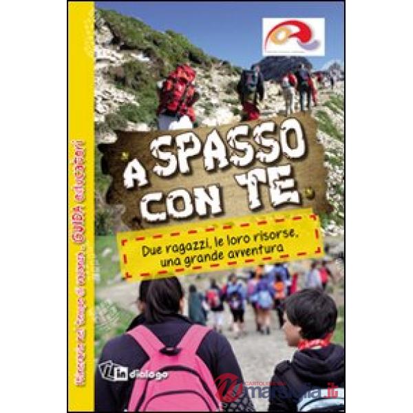 A spasso con te. Due ragazzi, le loro risorse, una grande avventura. Guida educatori