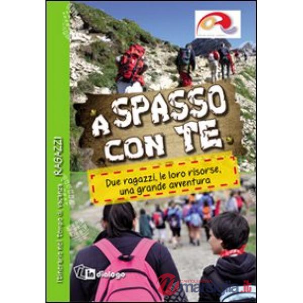 A spasso con te. Ragazzi. Due ragazzi, le loro risorse, una grande avventura