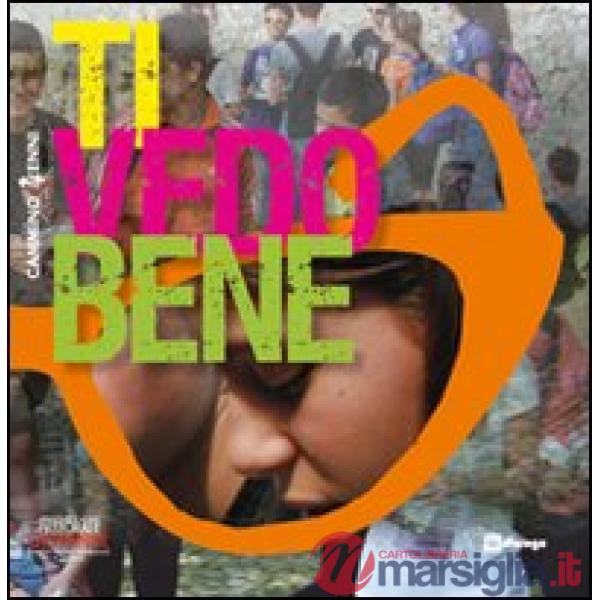 Ti vedo bene. Cammino per educatori 14enni