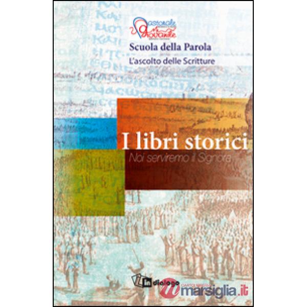 Libri storici. Noi serviremo il Signore. Scuola della Parola (I)
