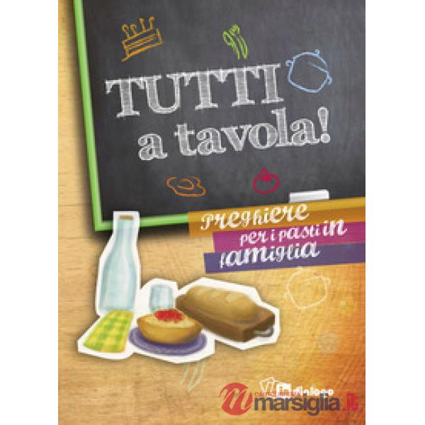 Tutti a tavola! Preghiere per i pasti in famiglia. Con gadget