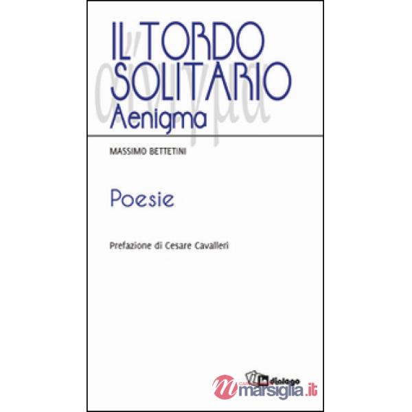 Tordo solitario. Aenigma (Il)