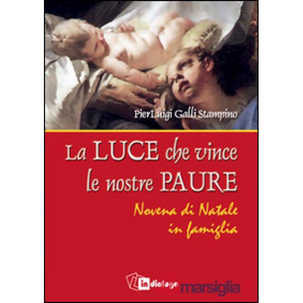 Luce che vince le nostre paure. Novena di Natale in famiglia