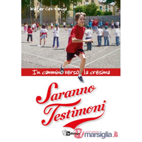 Saranno testimoni. In cammino verso la Cresima