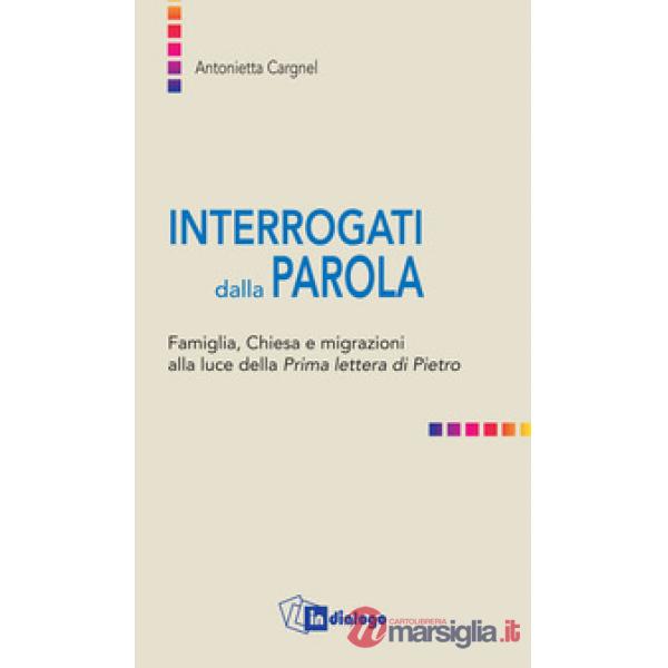 Interrogati dalla Parola. Famiglie, Chiesa e migrazioni alla luce della Prima lettera di Pietro