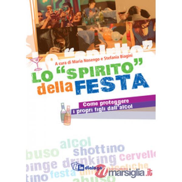 «spirito» della festa - Come proteggere i propri figli dall'alcol (Lo)