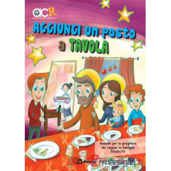 Aggiungi un posto a tavola. Sussidio per la preghiera dei ragazzi in famiglia. Avvento 2018