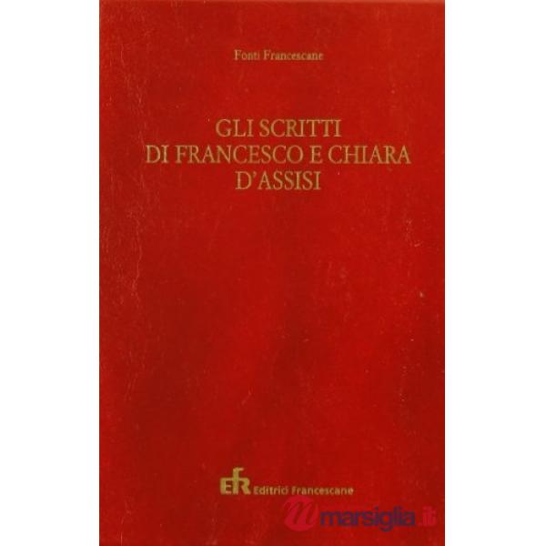 Scritti di Francesco e Chiara d'Assisi (Gli)