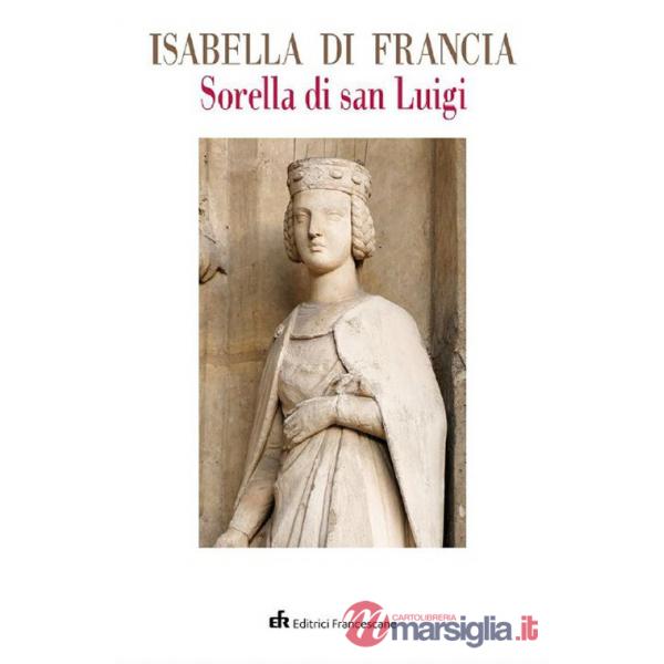 Isabella di Francia sorella di san Luigi