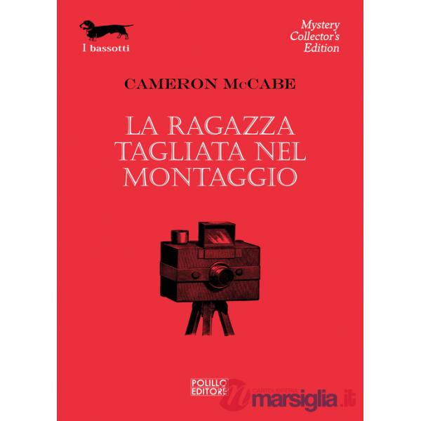 Ragazza tagliata nel montaggio (La)