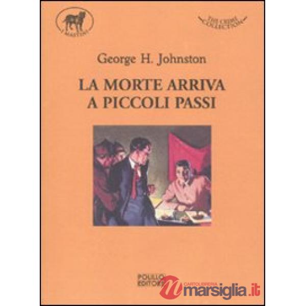 Morte arriva a piccoli passi (La)
