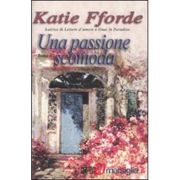 Passione scomoda (Una)