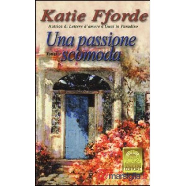 Passione scomoda (Una)