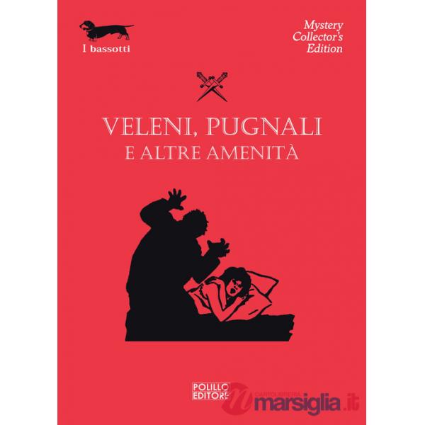 Veleni, pugnali e altre amenità