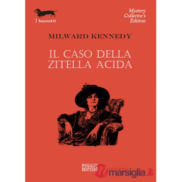 Caso della zitella acida (Il)